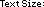 Text Size